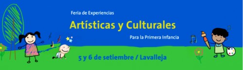 Feria de Experiencias Artísticas y Culturales para la Primera Infancia en Lavalleja
