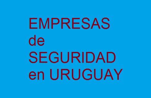 Empresas de Seguridad y Vigilancia en URUGUAY